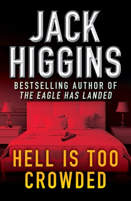 Hell Is Too Crowded by Higgins, Jack