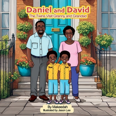 David and Daniel: The Twins Visit Granny and Grandad by , Makeedah