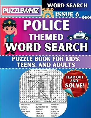 Police - Themed Word Search - Fun & Educational Puzzles for Kids, Teens, and Adults (Large Print Edition): Featuring Engaging Themed Word Search Puzzl by Publishing, Puzzlewhiz