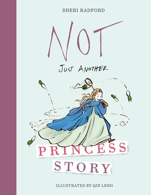 Not Just Another Princess Story by Radford, Sheri