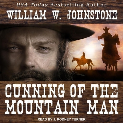 Cunning of the Mountain Man by Johnstone, William W.