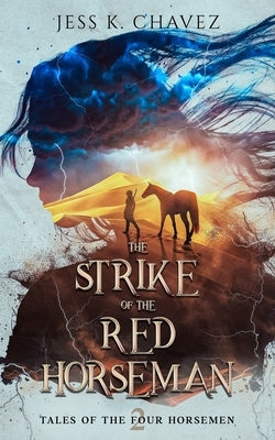 The Strike of the Red Horseman by Chavez, Jess K.