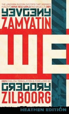 WE (Heathen Edition) by Zamyatin, Yevgeny