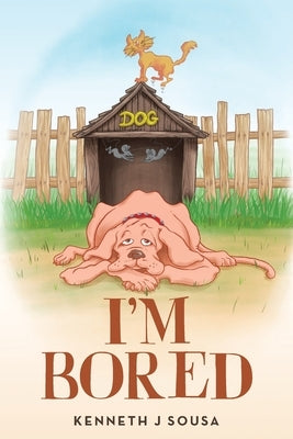 I'm Bored by Sousa, Kenneth J.