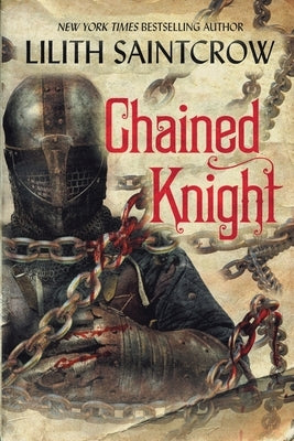 Chained Knight by Saintcrow, Lilith