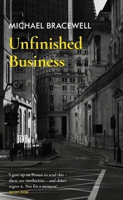 Unfinished Business by Bracewell, Michael