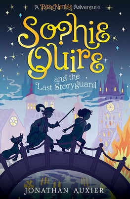 Sophie Quire and the Last Storyguard: A Peter Nimble Adventure by Auxier, Jonathan