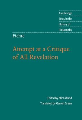 Fichte: Attempt at a Critique of All Revelation by Green, Garrett