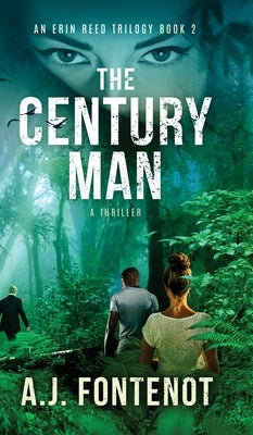 The Century Man by Fontenot, A. J.