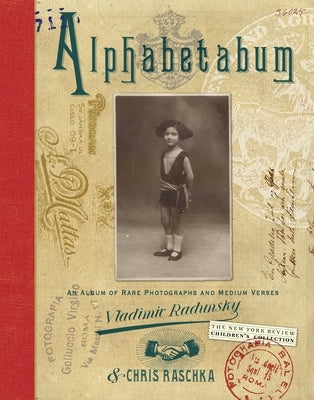 Alphabetabum: An Album of Rare Photographs and Medium Verses by Radunsky, Vladimir