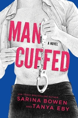 Man Cuffed by Bowen, Sarina