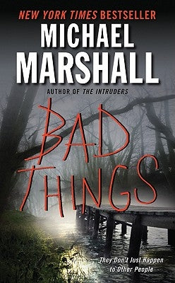 Bad Things by Marshall, Michael