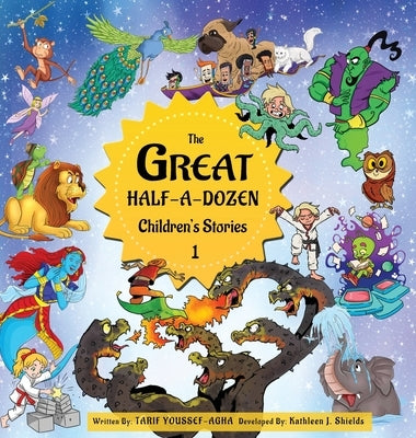 The Great Half-A-Dozen Children's Stories 1 by Youssef-Agha, Tarif