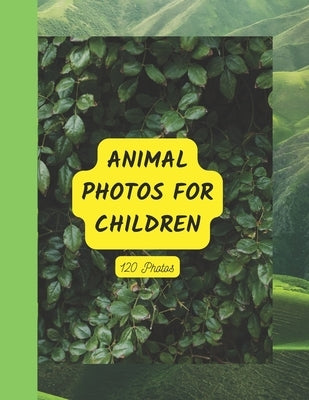 Animal Photos for Children: 120 Photos by Books, Asha