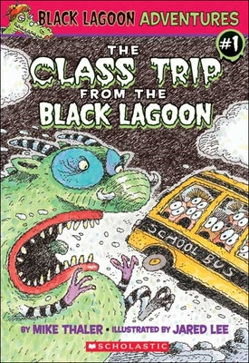 The Class Trip from the Black Lagoon by Thaler, Mike