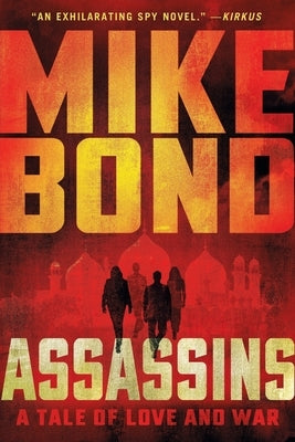 Assassins: A Tale of Love and War by Bond, Mike