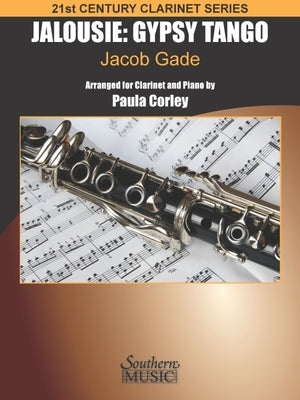 Jalousie: Gypsy Tango: For Clarinet and Piano 21st Century Clarinet Series by Gade, Jacob