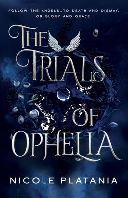 The Trials of Ophelia by Platania