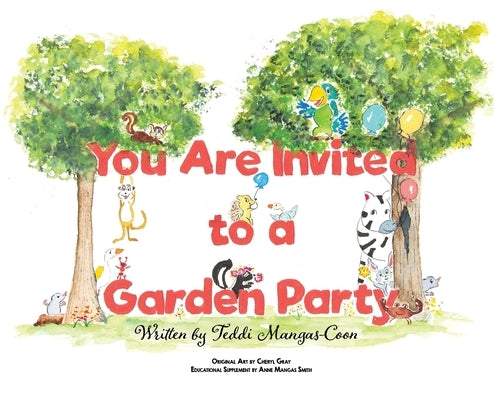 You Are Invited to a Garden Party by Mangas Smith, Anne