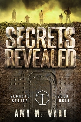 Secrets Revealed: Book 3 of the Secrets Series by Ward, Amy M.