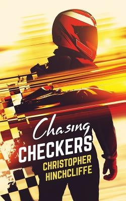 Chasing Checkers by Hinchcliffe, Christopher