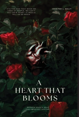 A Heart That Blooms by Kelly, Jennifer L.