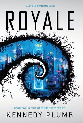 Royale: The Underground Series Book 2 by Plumb, Kennedy