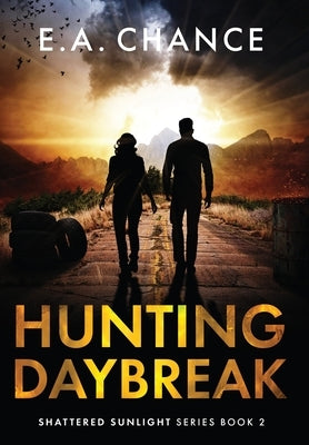 Hunting Daybreak by Chance, E. a.