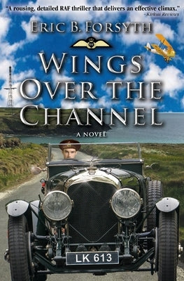 Wings Over the Channel by Forsyth, Eric B.