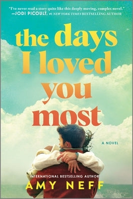 The Days I Loved You Most by Neff, Amy