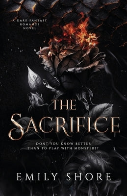 The Sacrifice: a Dark Dragon Fantasy Romance by Shore, Emily