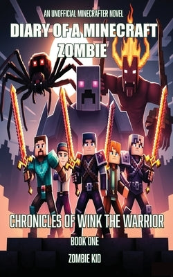 Chronicles of Wink the Warrior by Kid, Zombie