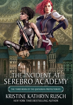 The Incident at Serebro Academy by Rusch, Kristine Kathryn