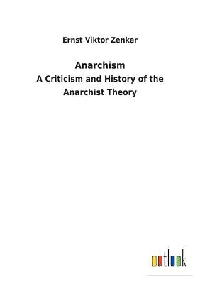 Anarchism by Zenker, Ernst Viktor