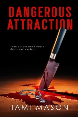 Dangerous Attraction by Mason, Tami