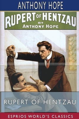 Rupert of Hentzau (Esprios Classics) by Hope, Anthony