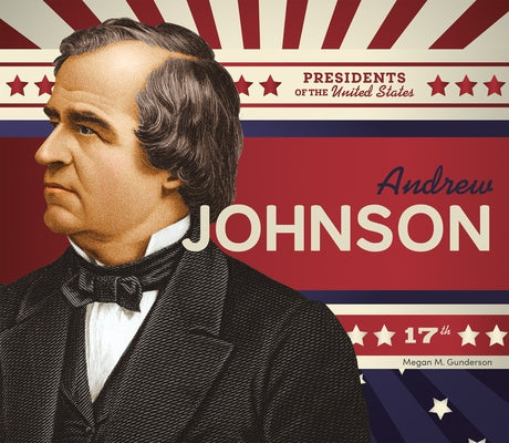 Andrew Johnson by Gunderson, Megan M.