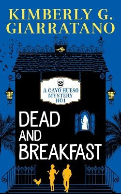 Dead and Breakfast by Giarratano, Kimberly G.