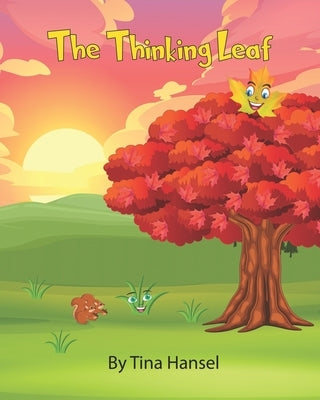 The Thinking Leaf by Hansel, Tina