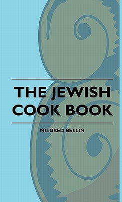 The Jewish Cook Book by Bellin, Mildred