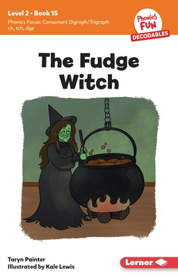 The Fudge Witch: Book 15 by Painter, Taryn