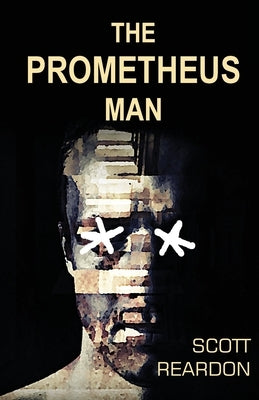 The Prometheus Man by Reardon, Scott