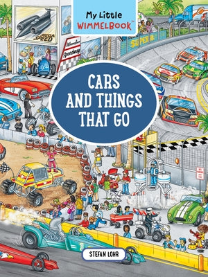 My Little Wimmelbook--Cars and Things That Go by Lohr, Stefan