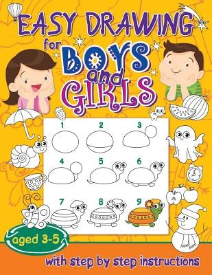 Easy drawing for boys and girls aged 3-5: with step by step instructions by 4. Busy Hands