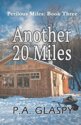 Another 20 Miles by Glaspy, P. a.