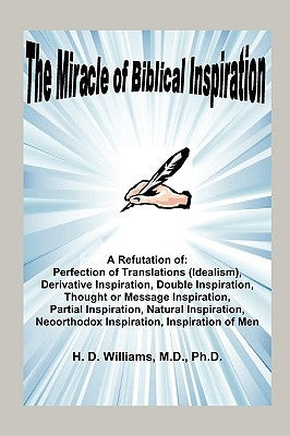 The Miracle of Biblical Inspiration by Williams