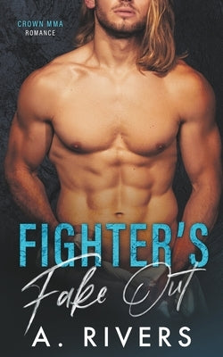 Fighter's Fake Out by Rivers, A.