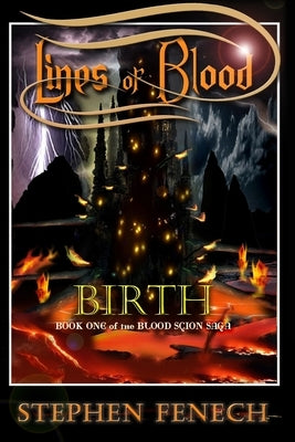 Lines of Blood: Book One of the Blood Scion Saga by Fenech, Stephen