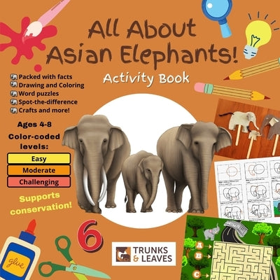 All About Asian Elephants: Activity Book by de Silva, Shermin