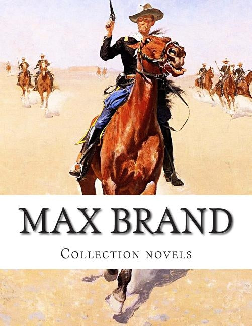 Max Brand, Collection novels by Brand, Max